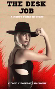 Desk Job: A Monty Perez Mystery