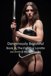 Dangerously Beautiful - Book 2: The Fighting Lorette