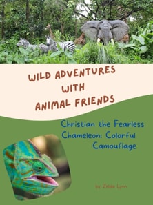 Christian the Fearless Chameleon: Colorful Camouflage