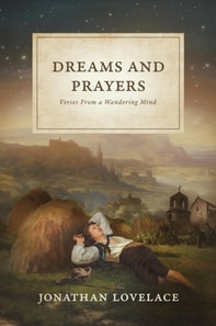 Dreams and Prayers: Verses From a Wandering Mind