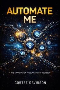 Automate Me: The Emancipation Proclamation Of Yourself