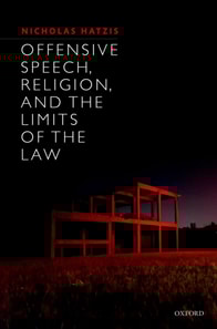 Offensive Speech, Religion, and the Limits of the Law