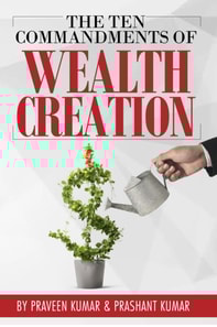Ten Commandments of Wealth Creation