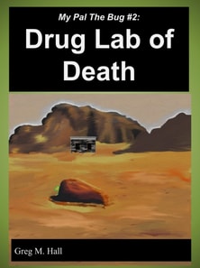 My Pal The Bug #2:  Drug Lab of Death
