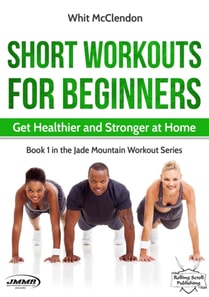 Short Workouts for Beginners: Get Healthier and Stronger at Home