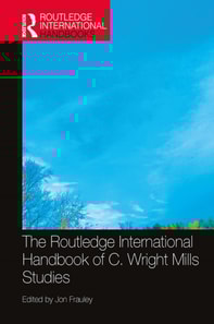 Routledge International Handbook of C. Wright Mills Studies
