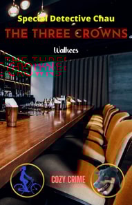 Three Crowns: A Special Detective Chau Novel # 2