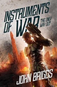 Instruments of War: The Only Way Out