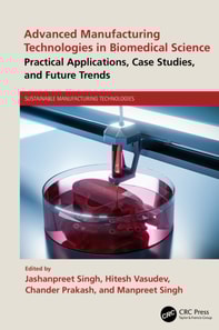 Advanced Manufacturing Technologies in Biomedical Science
