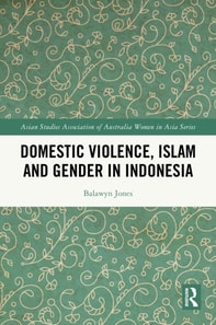 Domestic Violence, Islam and Gender in Indonesia