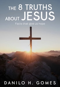 8 Truths About Jesus
