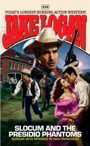 Slocum 318: Slocum and the Presidio Phantoms