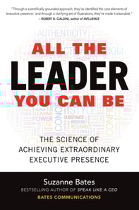All the Leader You Can Be: The Science of Achieving Extraordinary Executive Presence