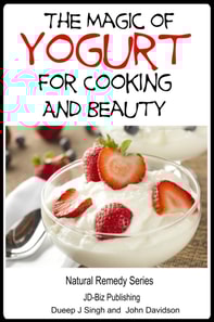 Magic of Yogurt For Cooking and Beauty
