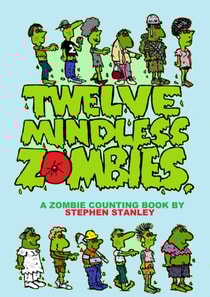 Twelve Mindless Zombies