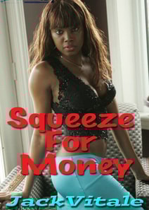 Squeeze For Money