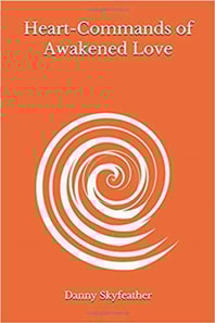 Heart-Commands of Awakened Love