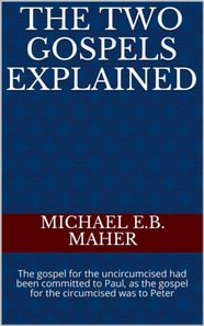 Two Gospels Explained