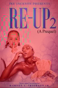 Re- Up   2  (A Prequel)