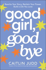 Good Girl, Goodbye