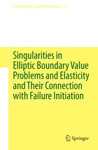 Singularities in Elliptic Boundary Value Problems and Elasticity and Their Connection with Failure Initiation