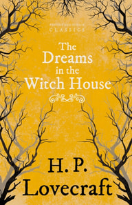 Dreams in the Witch House (Fantasy and Horror Classics)