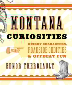 Montana Curiosities