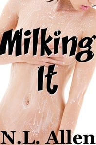 Milking It (lactation fetish)