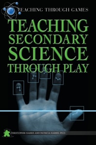 Teaching Secondary Science Through Play