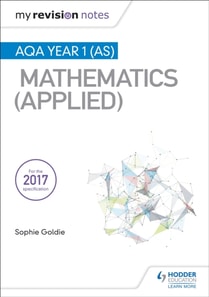 My Revision Notes: AQA Year 1 (AS) Maths (Applied)