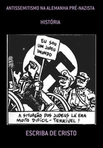 ANTISSEMITISMO NA ALEMANHA PRÉ-NAZISTA