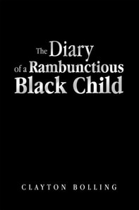 Diary of a Rambunctious Black Child