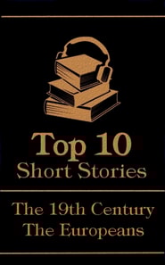 Top 10 Short Stories - The 19th Century - The Europeans
