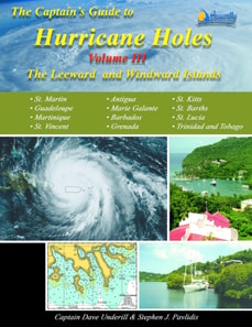 Captains Guide to Hurricane Holes - Volume III - The Leeward Islands and the Windward Islands