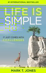Life Is Simple: It Just Comes With Challenges