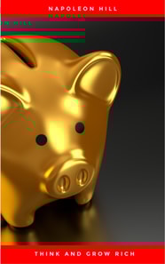 Think And Grow Rich: The Secret To Wealth Updated For The 21St Century