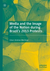 Media and the Image of the Nation during Brazil's 2013 Protests