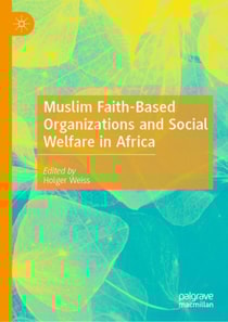 Muslim Faith-Based Organizations and Social Welfare in Africa