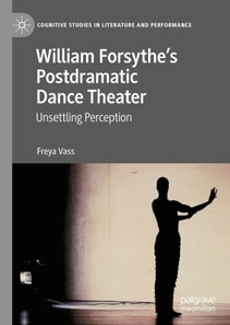 William Forsythe's Postdramatic Dance Theater