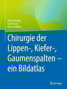 Chirurgie der Lippen-, Kiefer-, Gaumenspalten – ein Bildatlas