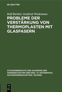 Probleme der Verstarkung von Thermoplasten mit Glasfasern