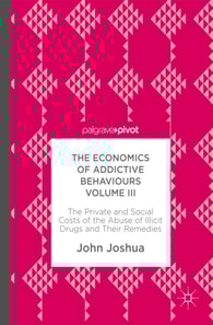 Economics of Addictive Behaviours Volume III