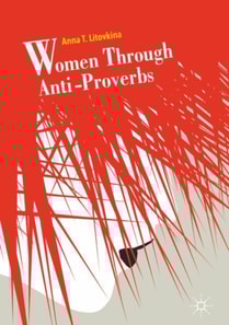 Women Through Anti-Proverbs