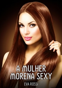 A Mulher Morena Sexy