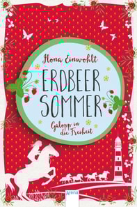 Erdbeersommer (3). Galopp in die Freiheit