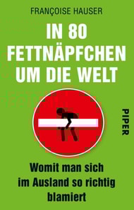In 80 Fettnäpfchen um die Welt