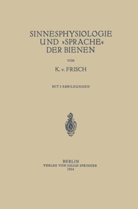 Sinnesphysiologie und »Sprache« der Bienen
