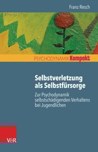 Selbstverletzung als Selbstfürsorge