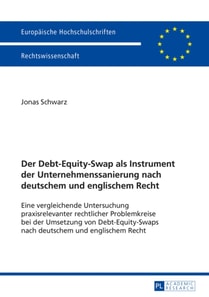 Der Debt-Equity-Swap als Instrument der Unternehmenssanierung nach deutschem und englischem Recht