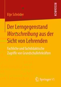 Der Lerngegenstand Wortschreibung aus der Sicht von Lehrenden